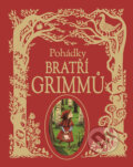 Kniha: Pohádky bratří Grimmů (Jacob Grimm a Wilhelm Grimm). Svojtka&Co., 2017 Kniha: Pohádky bratří Grimmů (Jacob Grimm a Wilhelm Grimm). Svojtka&Co., 2017