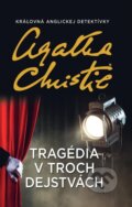 Kniha: Tragédia v troch dejstvách (Agatha Christie). Slovenský spisovateľ, 2018 Kniha: Tragédia v troch dejstvách (Agatha Christie). Slovenský spisovateľ, 2018
