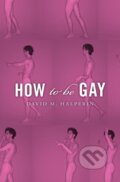 Kniha: How To Be Gay (Harvard Business Press). Harvard Business Press, 2014 Kniha: How To Be Gay (Harvard Business Press). Harvard Business Press, 2014