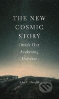 Kniha: The New Cosmic Story (John F. Haught). Yale University Press, 2017 Kniha: The New Cosmic Story (John F. Haught). Yale University Press, 2017