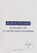 Kniha: O pravdě a lži ve smyslu nikoliv morálním (Friedrich Nietzsche), 2017 Kniha: O pravdě a lži ve smyslu nikoliv morálním (Friedrich Nietzsche), 2017