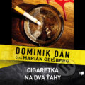 Audiokniha: Cigaretka na dva ťahy (Dominik Dán). Publixing Ltd, 2017 Audiokniha: Cigaretka na dva ťahy (Dominik Dán). Publixing Ltd, 2017