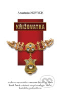 Kniha: Křižovatka (Anastasia Novych). Ibisbooks, 2017 Kniha: Křižovatka (Anastasia Novych). Ibisbooks, 2017