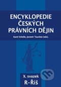 Encyklopedie českých právních dějin X. - Karel Schelle, Jaromír Tauchen, 2018