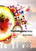 Kniha: Psychohygiena hrou (Mariana Račková). Technická univerzita v Košiciach, 2017 Kniha: Psychohygiena hrou (Mariana Račková). Technická univerzita v Košiciach, 2017