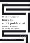 Kniha: Rozkoš mezi pohlavími (Thomas Laqueur). Karolinum, 2018 Kniha: Rozkoš mezi pohlavími (Thomas Laqueur). Karolinum, 2018