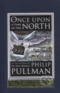 Kniha: Once Upon a Time in the North (Philip Pullman), 2008 Kniha: Once Upon a Time in the North (Philip Pullman), 2008