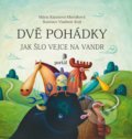 Kniha: Dvě pohádky (Margita Príbusová a Mária Rázusová-Martáková). Portál, 2018 Kniha: Dvě pohádky (Margita Príbusová a Mária Rázusová-Martáková). Portál, 2018