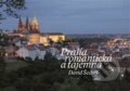 Kniha: Praha romantická a tajemná (David Šedivý). Vltavín, 2017 Kniha: Praha romantická a tajemná (David Šedivý). Vltavín, 2017