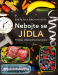 Kniha: Nebojte se jídla (Svetlana Bronnikova). Esence, 2018 Kniha: Nebojte se jídla (Svetlana Bronnikova). Esence, 2018