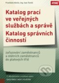 Kniha: Katalog prací ve veřejných službách a správě / Katalog správních činností (Ivan Tomší a František Alinče). ANAG, 2018 Kniha: Katalog prací ve veřejných službách a správě / Katalog správních činností (Ivan Tomší a František Alinče). ANAG, 2018