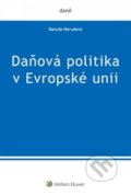 Kniha: Daňová politika v Evropské unii (Danuše Nerudová). Wolters Kluwer ČR, 2017 Kniha: Daňová politika v Evropské unii (Danuše Nerudová). Wolters Kluwer ČR, 2017