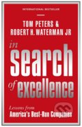 Kniha: In Search Of Excellence (Robert H. Waterman a Tom Peters). Profile Books, 2015 Kniha: In Search Of Excellence (Robert H. Waterman a Tom Peters). Profile Books, 2015