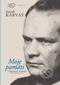Kniha: Moje pamäti (Imrich Karvaš), 2017 Kniha: Moje pamäti (Imrich Karvaš), 2017