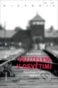Kniha: Velitelem v Osvětimi (Rudolf Höß). Academia, 2018 Kniha: Velitelem v Osvětimi (Rudolf Höß). Academia, 2018