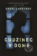 Kniha: Cudzinec v dome (Shari Lapena), 2018 Kniha: Cudzinec v dome (Shari Lapena), 2018