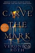 Kniha: Carve The Mark (Veronica Roth). HarperCollins, 2017 Kniha: Carve The Mark (Veronica Roth). HarperCollins, 2017