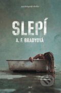 Kniha: Slepí (A.F. Brady). Host, 2018 Kniha: Slepí (A.F. Brady). Host, 2018
