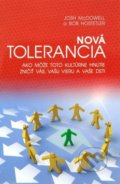 Kniha: Nová tolerancia (Josh McDowell). Creativpress, 2009 Kniha: Nová tolerancia (Josh McDowell). Creativpress, 2009