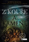 Kniha: Z kouře a kamene (Alžběta Bílková). Nakladatelství Fragment, 2018 Kniha: Z kouře a kamene (Alžběta Bílková). Nakladatelství Fragment, 2018
