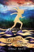Kniha: Serafina a rozštěpené srdce (Robert Beatty). CooBoo CZ, 2018 Kniha: Serafina a rozštěpené srdce (Robert Beatty). CooBoo CZ, 2018