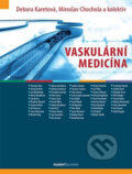 Kniha: Vaskulární medicína (Debora Karetová a Miroslav Chochola). Maxdorf, 2018 Kniha: Vaskulární medicína (Debora Karetová a Miroslav Chochola). Maxdorf, 2018