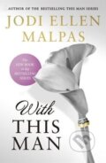 Kniha: With This Man (Jodi Ellen Malpas). Orion, 2018 Kniha: With This Man (Jodi Ellen Malpas). Orion, 2018