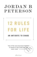 Kniha: 12 Rules for Life (Jordan B. Peterson). Allen Lane, 2018 Kniha: 12 Rules for Life (Jordan B. Peterson). Allen Lane, 2018