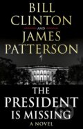 Kniha: The President is Missing (Bill Clinton a James Patterson). Century, 2018 Kniha: The President is Missing (Bill Clinton a James Patterson). Century, 2018