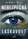 Kniha: Nebezpečná laskavost (Darcey Bell). Leda, 2018 Kniha: Nebezpečná laskavost (Darcey Bell). Leda, 2018