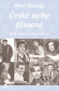Kniha: České nebe filmové (Pavel Taussig). XYZ, 2018 Kniha: České nebe filmové (Pavel Taussig). XYZ, 2018