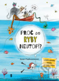 Kniha: Proč se ryby neutopí a další zásadní otázky ze světa zvířat (Anna Claybourne). Pikola, 2018 Kniha: Proč se ryby neutopí a další zásadní otázky ze světa zvířat (Anna Claybourne). Pikola, 2018