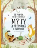 Kniha: Mýty a předsudky o zvířatech (Pavla Hanáčková). Albatros CZ, 2018 Kniha: Mýty a předsudky o zvířatech (Pavla Hanáčková). Albatros CZ, 2018