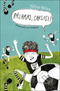 Kniha: Přihraj, Carlosi! (Július Belan). Brio, 2018 Kniha: Přihraj, Carlosi! (Július Belan). Brio, 2018