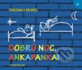 Kniha: Dobrú noc, Ankapanka! (Veronika Marék). Verbarium, 2018 Kniha: Dobrú noc, Ankapanka! (Veronika Marék). Verbarium, 2018