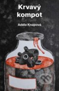 Kniha: Krvavý kompot (Adéla Knapová). Větrné mlýny, 2025 Kniha: Krvavý kompot (Adéla Knapová). Větrné mlýny, 2025