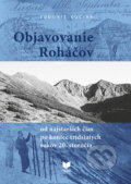 Kniha: Objavovanie Roháčov (Ľudovít Kocian). VEDA, 2025 Kniha: Objavovanie Roháčov (Ľudovít Kocian). VEDA, 2025