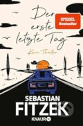 Kniha: Der erste letzte Tag (Sebastian Fitzek). Knaur Taschenbuch Verlag, 2024 Kniha: Der erste letzte Tag (Sebastian Fitzek). Knaur Taschenbuch Verlag, 2024