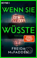 Kniha: Wenn sie wüsste (Freida McFadden). Heyne, 2024 Kniha: Wenn sie wüsste (Freida McFadden). Heyne, 2024