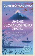 Kniha: Umenie bezstarostného života (Šunmjó Masuno), 2025 Kniha: Umenie bezstarostného života (Šunmjó Masuno), 2025