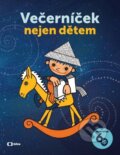 Kniha: Večerníček nejen dětem (Autorský kolektív). Česká televize, 2025 Kniha: Večerníček nejen dětem (Autorský kolektív). Česká televize, 2025