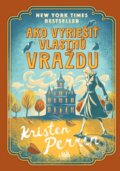 Kniha: Ako vyriešiť vlastnú vraždu (Kristen Perrin), 2025 Kniha: Ako vyriešiť vlastnú vraždu (Kristen Perrin), 2025