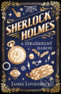 Kniha: Sherlock Holmes a Strašidelný baron (James Lovegrove). Vendeta, 2025 Kniha: Sherlock Holmes a Strašidelný baron (James Lovegrove). Vendeta, 2025