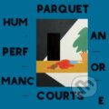 Hudební CD: Parquet Courts: Human Performance LP (Music on Vinyl). Music on Vinyl, 2016 Hudební CD: Parquet Courts: Human Performance LP (Music on Vinyl). Music on Vinyl, 2016