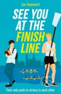 Kniha: See you at the Finish Line (Zac Hammett). Zaffre, 2025 Kniha: See you at the Finish Line (Zac Hammett). Zaffre, 2025