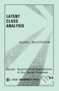 Kniha: Latent Class Analysis (Allan L. McCutcheon). Sage Publications, 1987 Kniha: Latent Class Analysis (Allan L. McCutcheon). Sage Publications, 1987