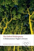 Kniha: A Midsummer Night's Dream (William Shakespeare). Oxford University Press, 2008 Kniha: A Midsummer Night's Dream (William Shakespeare). Oxford University Press, 2008