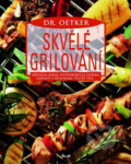 Kniha: Skvělé grilování (Dr. Oetker). Ikar CZ, 2005 Kniha: Skvělé grilování (Dr. Oetker). Ikar CZ, 2005