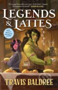 Kniha: Legends & Lattes (Travis Baldree). , 2022 Kniha: Legends & Lattes (Travis Baldree). , 2022