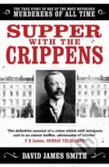 Kniha: Supper with the Crippens (David James Smith). Slovart, 2021 Kniha: Supper with the Crippens (David James Smith). Slovart, 2021